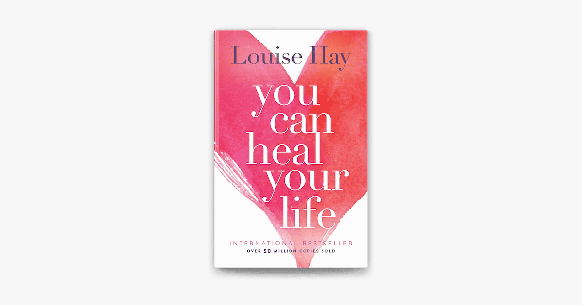 You Can Heal Your Life